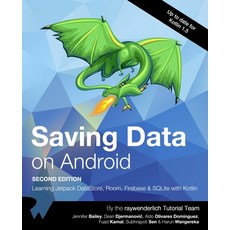(英文圖書) Saving Data on Android (Second Edition): Learn Jetpack DataStore Room Firebase & SQLite wit... 平裝版, Razeware LLC, English