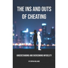 (英文圖書) The Ins and Outs of Cheating: Understanding and Overcoming Infidelity 平裝版, Independently Published, 英文