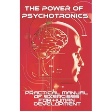 (英文圖書) The power of psychotronics: A practical manual of exercises for human development 平裝版, Independently Published, 英文