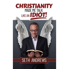 (英文圖書) Christianity Made Me Talk Like an Idiot 精裝版, Outskirts Press, 英文