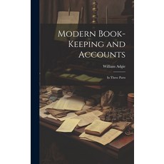 (英文圖書) Modern Book-Keeping and Accounts: In Three Parts 精裝版, Legare Street Press, 英文