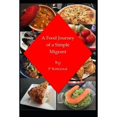 A Food Journey of a Simple Migrant 平裝版, Independently Published, 英文