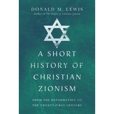 A Short History of Christian Zionism: From the Reformation to the Twenty-First Century 平裝版, IVP Academic, 英文