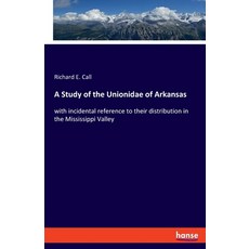 A Study of the Unionidae of Arkansas: with incidental reference to their distribution in the Mississ... 平裝版, Hansebooks, 英文
