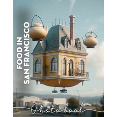 (英文圖書) Food in San Francisco Photo Book: Explore 40 Stunning Images Showcasing Unique... 平裝版, Independently Published, 英文