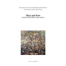(英文圖書) Then and Now: On the Crowd the Subject and the Collective 平裝版, Sea Horse Imprint, 英文