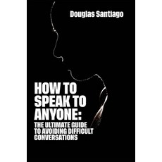 (英文圖書) How to Speak to Anyone: The ultimate guide to avoiding difficult conversations 平裝版, Independently Published, 英文