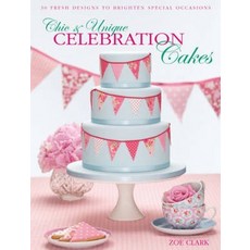 (英文圖書) Chic & Unique Celebration Cakes: 30 Fresh Designs to Brighten Special Occasions 平裝版, David & Charles, 英文