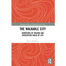 (英文圖書) The Walkable City: Dimensions of Walking and Overlapping Walks of Life 平裝版, Routledge, 英文