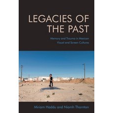 (英文圖書) Legacies of the Past: Memory and Trauma in Mexican Visual and Screen Cultures 精裝版, Edinburgh University Press, 英文