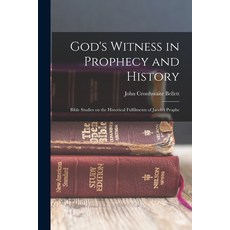 (英文圖書) God's Witness in Prophecy and History: Bible Studies on the Historical Fulfilments of Jacob's... 平裝版, Legare Street Press, 英文
