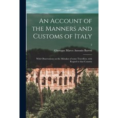(英文圖書) An Account of the Manners and Customs of Italy: With Observations on the Mistakes of Some Tra... 平裝版, Legare Street Press, 英文