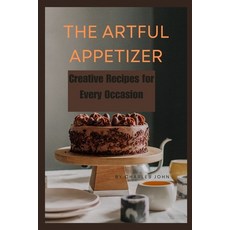 (英文圖書) The Artful Appetizer: Creative Recipes for Every Occasion 平裝版, Independently Published, 英文