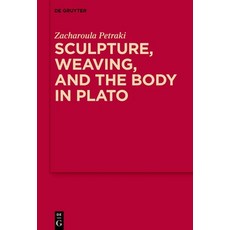 (英文圖書) Sculpture weaving and the body in Plato 精裝版, de Gruyter, 英文