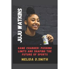 (英文圖書) Juju Watkins: Game Changer: Pushing Limits and Shaping the Future of Sports 平裝版, Independently Published, 英文