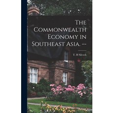 (英文圖書) The Commonwealth Economy in Southeast Asia. -- 精裝版, Hassell Street Press, 英文