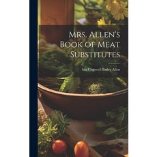 (英文圖書) Mrs. Allen's Book of Meat Substitutes 精裝版, Legare Street Press, 英文