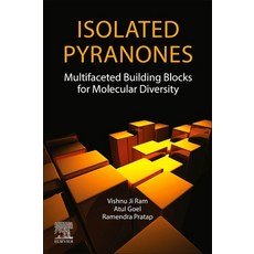 (英文圖書) Isolated Pyranones: Multifaceted Building Blocks for Molecular Diversity 平裝版, Elsevier, 英文