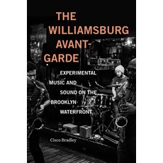 (英文圖書) The Williamsburg Avant-Garde: Experimental Music and Sound on the Brooklyn Waterfront 精裝版, Duke University Press, 英文