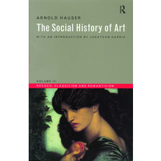 (英文圖書) Social History of Art Volume 3: Rococo Classicism and Romanticism 平裝版, Routledge, 英文