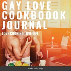 (英文圖書) Gay Love Cookbook Journal Limited Edition: With bonus recipes 平裝版, Lulu.com, 英文