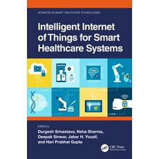 (英文圖書) Intelligent Internet of Things for Smart Healthcare Systems 平裝版, CRC Press, 英文