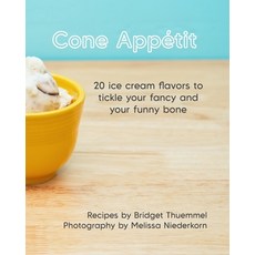 (英文書) Cone Appétit： 20 ice cream flavors to tickle your fancy and your funny bone 平裝版, 獨立出版, 英文