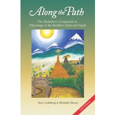 Along the Path: The Meditator's Companion to Pilgrimage in the Buddha's India and Nepal 平裝版, Pariyatti Press, 英文