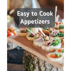 (英文圖書) Easy to Cook Appetizers: Over 80 Recipes With Easy to Prepare Appetizers 平裝版, Worldwide Spark Publish, 英文