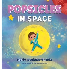 (英文圖書)Popsicles in Space: Where bedtime dreams become out-of-this-world adventures! 精裝版, Snap Snip Polish, 英文