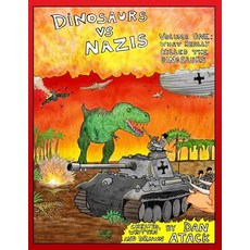 (英文圖書) Dinosaurs vs Nazis: Volume I: What Really Killed the Dinosaurs 平裝版, Independently Published, 英文