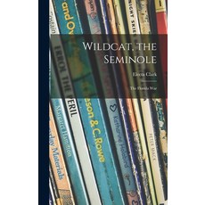 (英文圖書)Wildcat the Seminole; the Florida War 精裝版, Hassell Street Press, 英文
