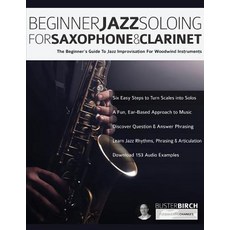 Beginner Jazz Soloing for Saxophone & Clarinet 平裝版, WWW.Fundamental-Changes.com, 英文