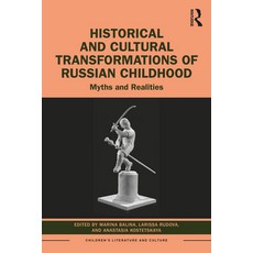 (英文圖書) Historical and Cultural Transformations of Russian Childhood: Myths and Realities 平裝版, Routledge, 英文