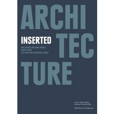 (英文圖書) Architecture Inserted 平裝版, Yale School of Architecture, 英文