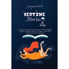 Bedtime Stories for Adults: A Myriad of Relaxing Stories That Facilitate Sleep Relieve Stress Anxi... 平裝版, Krpacegroup LLC, 英文