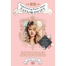(英文圖書)101 Captivating Facts About Taylor Swift: The Ultimate Unofficial Quiz and Trivi... 平裝版, Independently Published, 英文