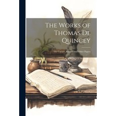 (英文圖書) The Works of Thomas De Quincey: The Caesars Essenes and Other Papers 平裝版, Legare Street Press, 英文