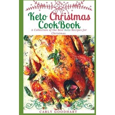 Keto Christmas Cookbook: A Collection of the Best Keto Recipes for Christmas 平裝版, Independently Published, 英語