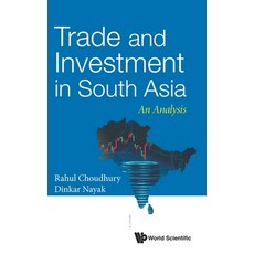 Trade and Investment in South Asia: An Analysis 精裝版, World Scientific Publishing..., 英文