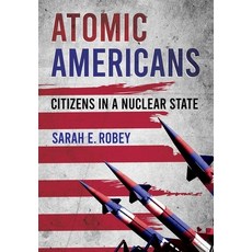 (英文圖書) Atomic Americans: Citizens in a Nuclear State 精裝版, Cornell University Press, 英文