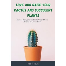 (英文圖書) Love and raise your cactus and succulent plants 平裝版, Blurb, 英文