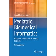 (英文圖書) Pediatric Biomedical Informatics: Computer Applications in Pediatric Research 精裝版, Springer, 英文