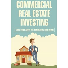 (英文圖書) Commercial Real Estate Investing: Legal Guide About The Commercial Real Estate: How Do You Ma... 平裝版, Independently Published, 英文