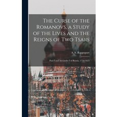 (英文圖書) The Curse of the Romanovs a Study of the Lives and the Reigns of Two Tsars: Paul I and Alexa... 精裝版, Legare Street Press, 英文