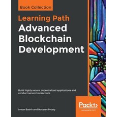 Advanced Blockchain Development 平裝版, Packt Publishing, 英文