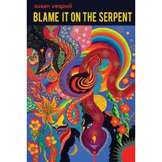 (英文圖書) Blame It on the Serpent 平裝版, Finishing Line Press, 英文
