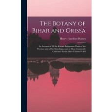 (英文圖書) The Botany of Bihar and Orissa: An Account of all the Known Indigenous Plants of the Province... 精裝版, Legare Street Press, 英文