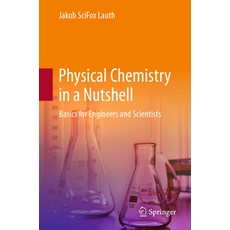 (英文圖書) Physical Chemistry in a Nutshell: Basics for Engineers and Scientists 平裝版, Springer, 英文