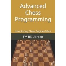 (英文圖書) Advanced Chess Programming: How Strong Chess Engines Work 平裝版, Independently Published, 英文